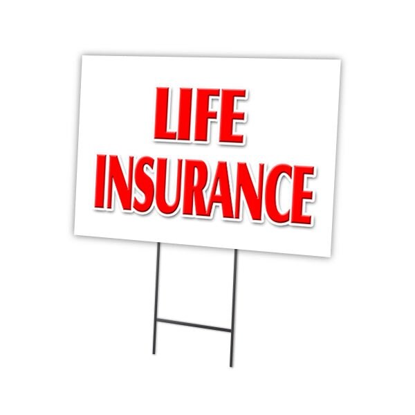 Signmission Life Insurance Yard Sign & Stake outdoor plastic coroplast window, C-1216-DS-Life Insurance C-1216-DS-Life Insurance - main